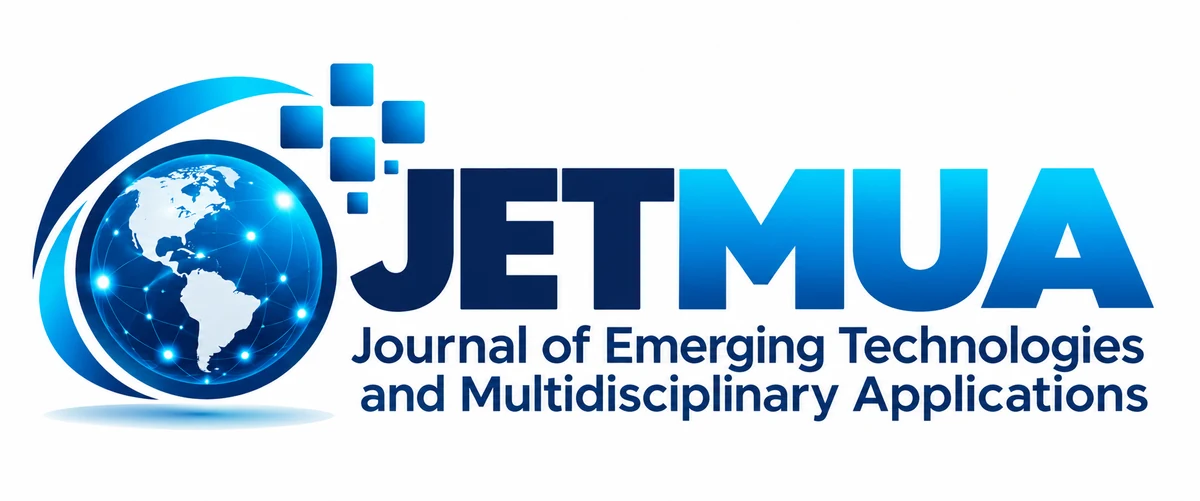 JETMUA – Journal of Emerging Technologies and Multidisciplinary Applications